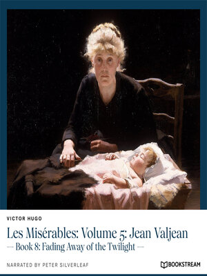 cover image of Les Misérables, Volume 5: Jean Valjean, Book 8